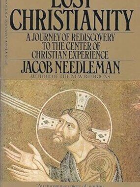 Lost Christianity by Jacob Needleman Paperback 1982 Bantam Books 10th Printing